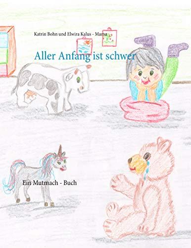 ALLER ANFANG IST SCHWER | 9783748146797 | BOHN, KATRIN / KALUS - MAMA, ELWIRA