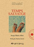 TEMPS SALVATGE | 9788494834349 | MIRÓ I COROMINA , JOSEP MARIA