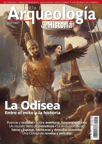 REVISTA DESPERTA FERRO ARQUEOLOGÍA & HISTORIA 67 LA ODISEA. ENTRE EL MITO Y LA HISTORIA | 9780003883640