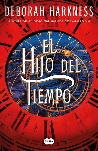 HIJO DEL TIEMPO, EL (EL DESCUBRIMIENTO DE LAS BRUJAS 4) | 9788491297932 | HARKNESS, DEBORAH