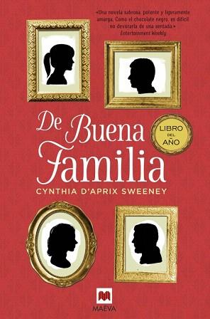 DE BUENA FAMILIA | 9788416363834 | D'APRIX SWEENEY, CYNTHIA