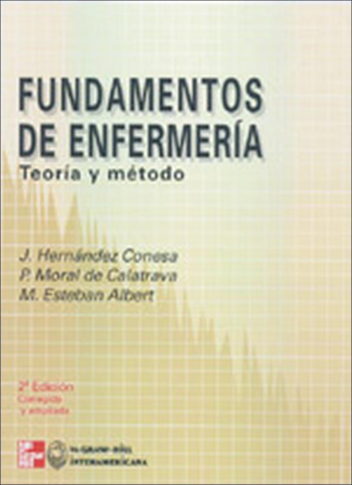 FUNDAMENTOS DE ENFERMERIA : TEORIA Y METODO | 9788448605063 | HERNANDEZ CONESA
