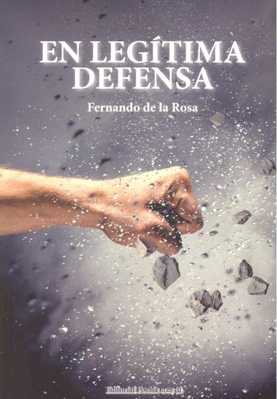 EN LEGITIMA DEFENSA | 9788416480975 | DE LA ROSA, FERNANDO