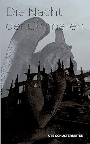 DIE NACHT DER CHIMÄREN | 9783752876345 | SCHUSTERREITER, UTE
