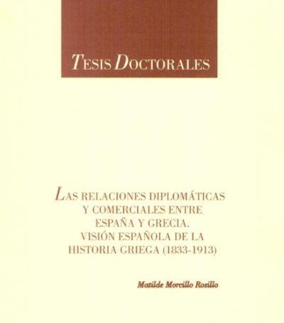 RELACIONES DIPLOMÁTICAS Y COMERCIALES ENTRE ESPAÑA Y GRECIA, LAS | 9788489492721 | MORCILLO, MATILDE