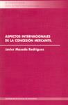 CL/2-ASPECTOS INTERNACIONALES DE LA CONCESIÓN MERCANTIL | 9788481218350 | MASEDA RODRÍGUEZ, J.