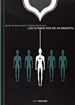 ULTIMOS DIAS DE UN INMORTAL, LOS | 9788494268410 | BONNEVAL / VEHLMANN