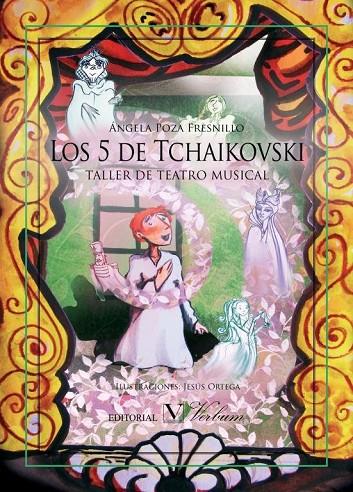 5 DE TCHAIKOVSKI, LOS. TALLER DE TEATRO MUSICAL | 9788490740644 | POZA FRESNILLO, ÁNGELA