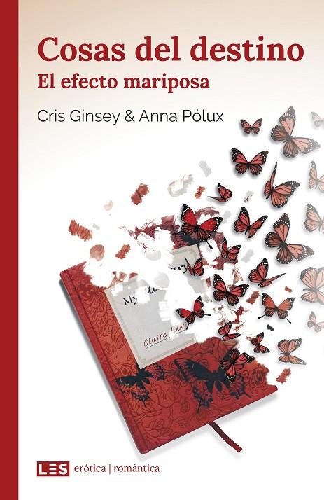 COSAS DEL DESTINO II: EL EFECTO MARIPOSA | 9788494864537 | GINSEY, CRIS