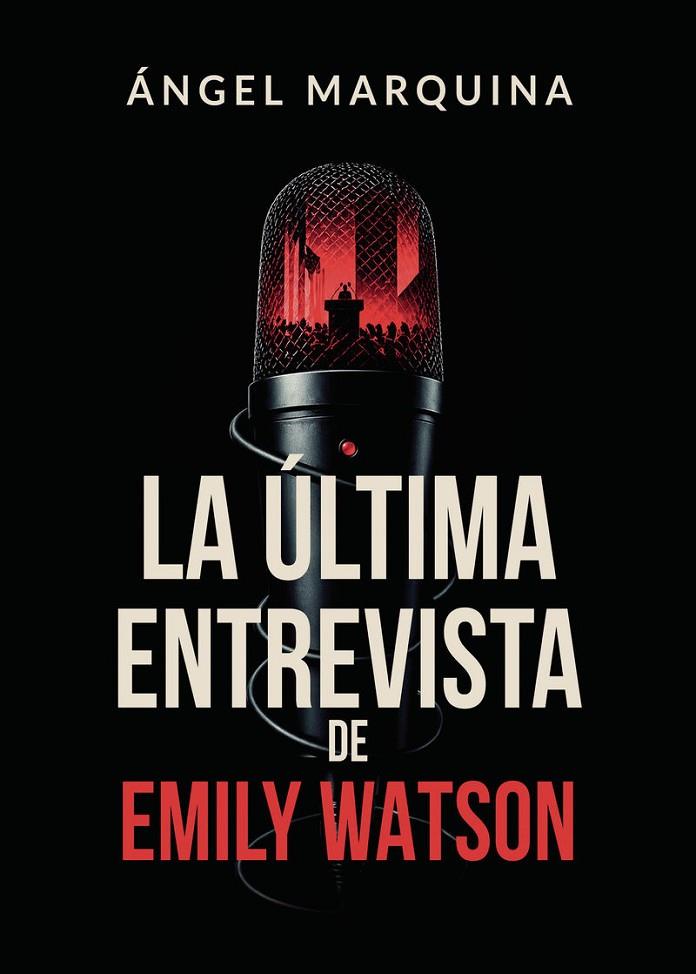 ÚLTIMA ENTREVISTA DE EMILY WATSON, LA | 9791370465803 | MARQUINA SÁNCHEZ, ÁNGEL