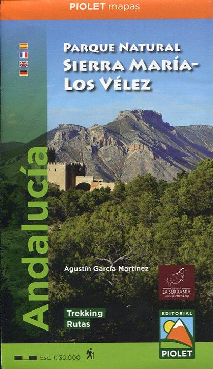 PARQUE NATURAL SIERRA MARIA-LOS VELEZ 1:30.000 | 9788494708008 | GARCÍA MARTÍNEZ, AGUSTÍN/EDITORIAL PIOLET