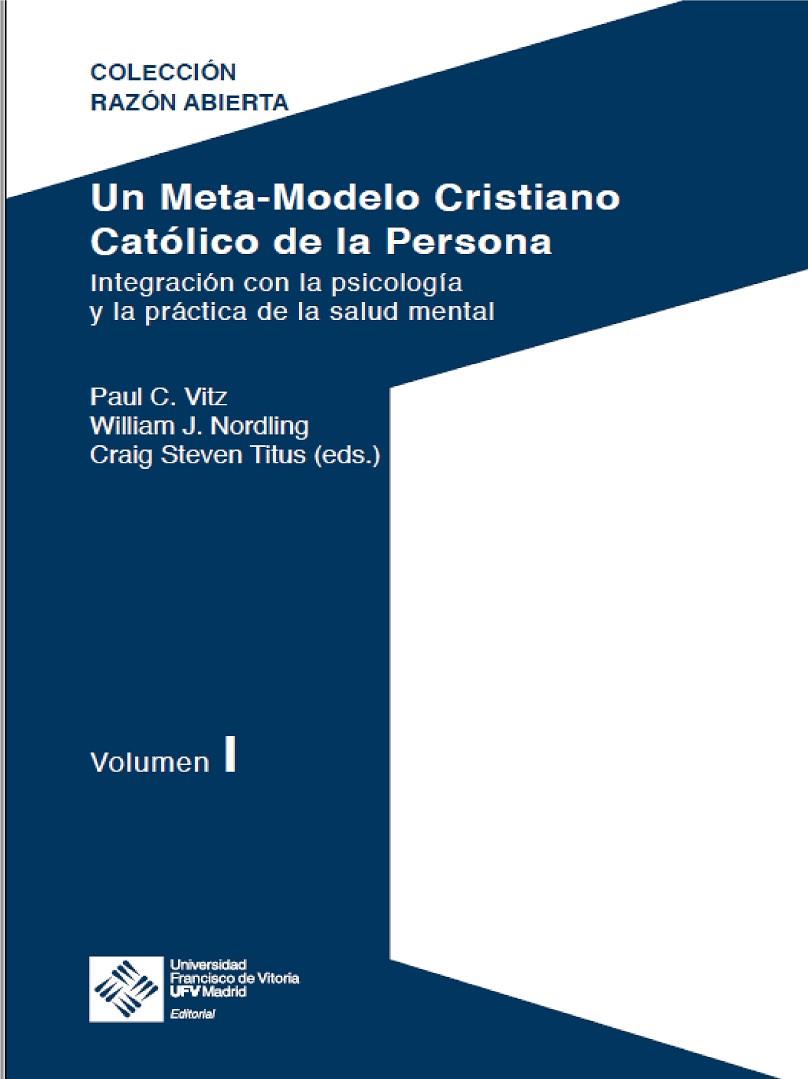 META-MODELO CRISTIANO CATÓLICO DE LA PERSONA, UN | 9788418746321 | VITZ, PAUL CLAYTON / NORDLING, WILLIAM / TITUS, CRAIG STEVEN