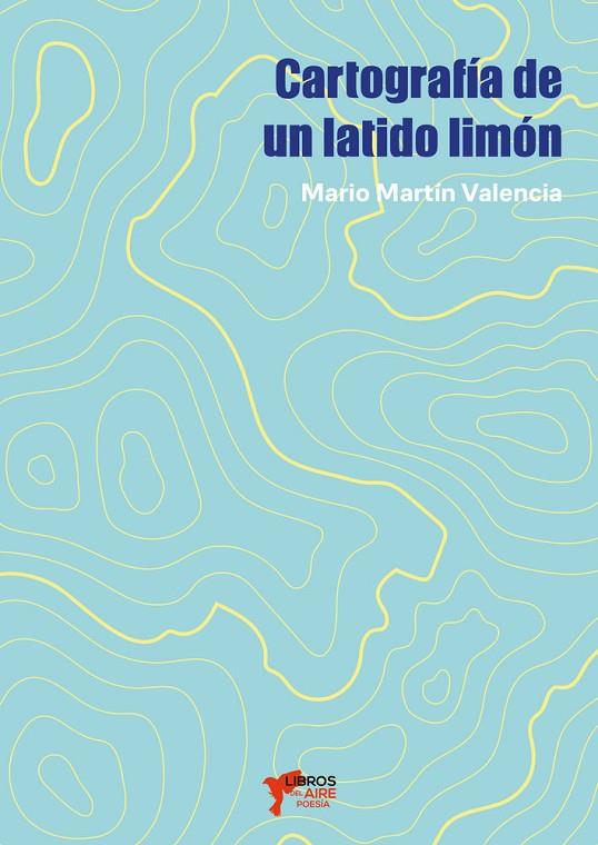 CARTOGRAFÍA DE UN LATIDO LIMÓM | 9791399012668 | MARTIN VALENCIA, MARIO