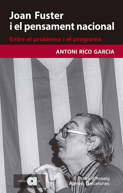 JOAN FUSTER I EL PENSAMENT NACIONAL. ENTRE EL PROBLEMA I EL PROGRAMA | 9788418618079 | RICO GARCIA, ANTONI
