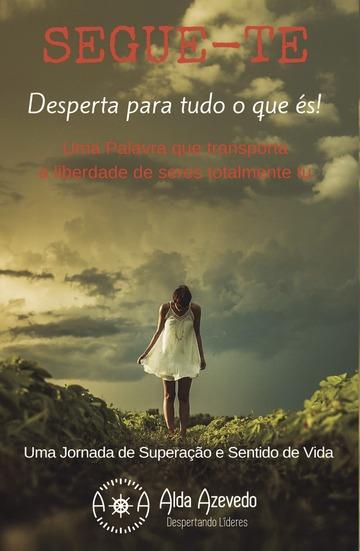 SEGUE-TE : DESPERTA PARA TUDO O QUE ÉS | 9789892070483 | AZEVEDO, ALDA
