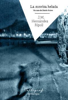 SONRISA HELADA, LA | 9788494606441 | HERNÁNDEZ RIPOLL, JOSEP MARIA