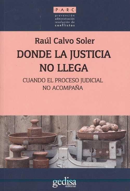 DONDE LA JUSTICIA NO LLEGA | 9788416919857 | CALVO SOLER, RAÚL