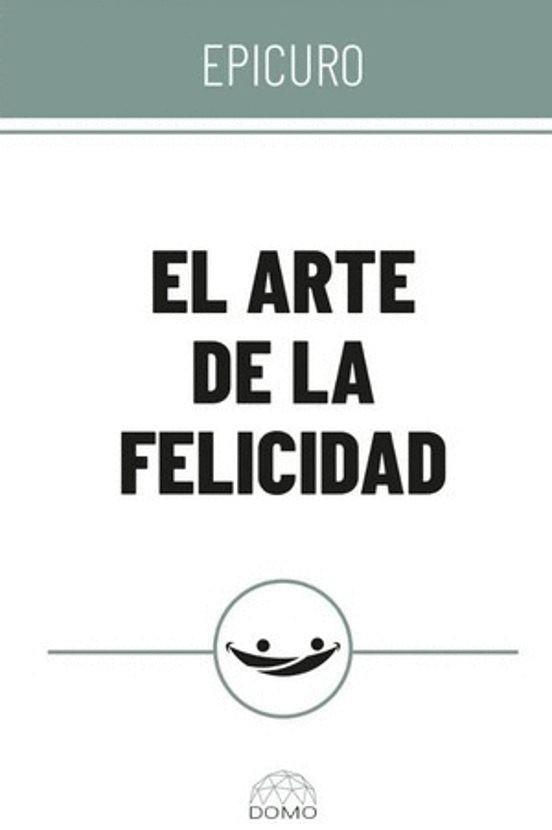 ARTE DE LA FELICIDAD, EL | 9786287735651 | EPICURO