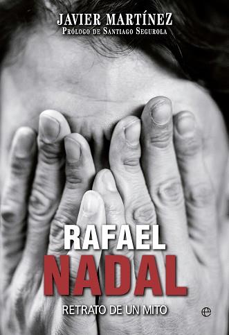 RAFAEL NADAL | 9788490603574 | MARTINEZ HORTIGÜELA, JAVIER