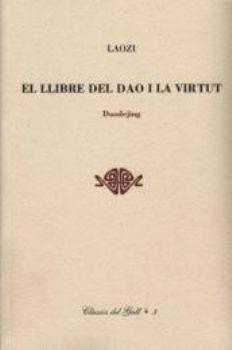 LLIBRE DEL DAO I LA VIRTUT, EL | 9788496608740 | LAOZI, L.