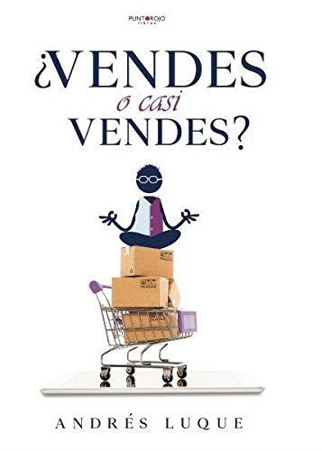 ¿ VENDES O CASI VENDES? | 9788417848880 | LUQUE ESTÉVEZ, ANDRÉS