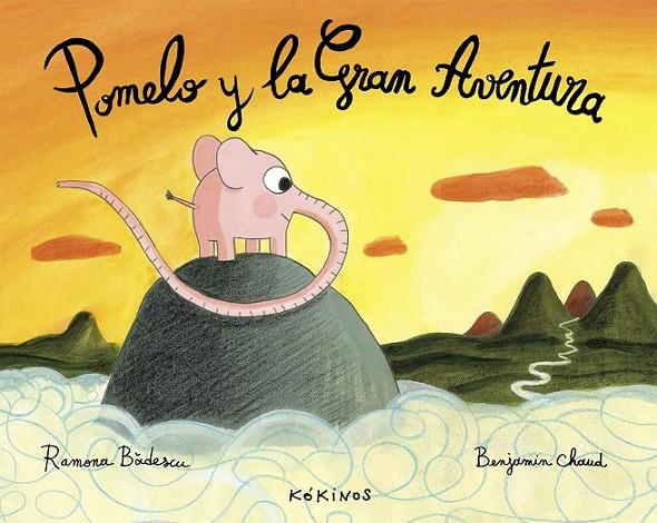 POMELO Y LA GRAN AVENTURA | 9788494105470 | BADESKU, RAMONA
