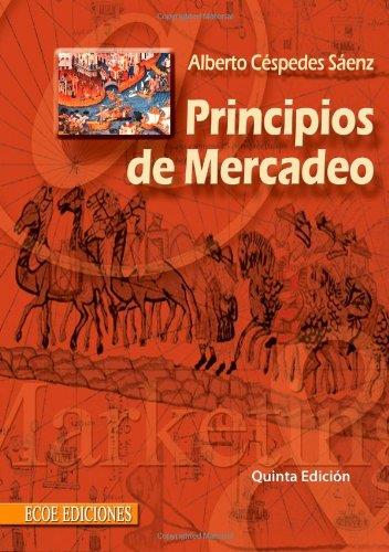 PRINCIPIOS DE MERCADEO | 9789586485524 | CÉSPEDES SÁENZ, ALBERTO
