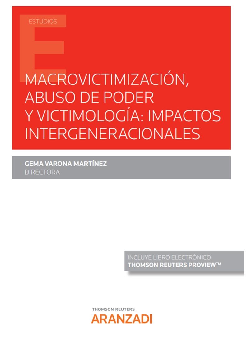 MACROVICTIMIZACIÓN,  ABUSO DE PODER Y VICTIMOLOGIA : IMPACTOS INTERGENERACIONALES | 9788413452333 | VARONA MARTINEZ, GEMA