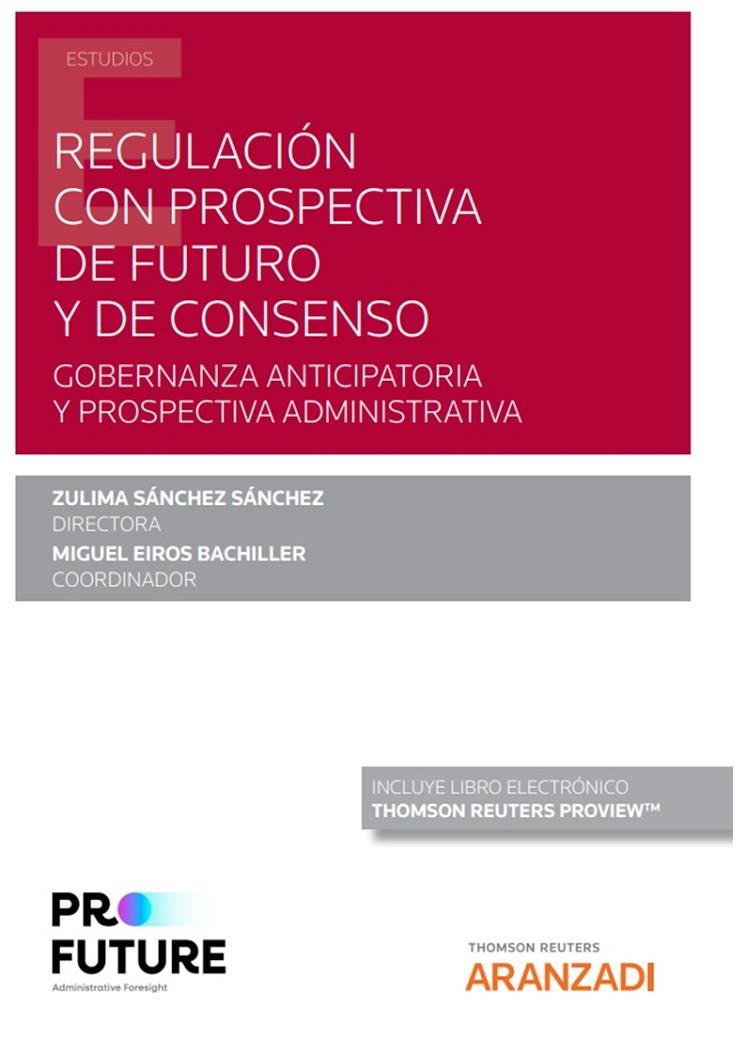 REGULACIÓN CON PROSPECTIVA DE FUTURO Y DE CONSENSO | 9788411241212 | EIROS BACHILLER, MIGUEL / SÁNCHEZ SÁNCHEZ, ZULIMA