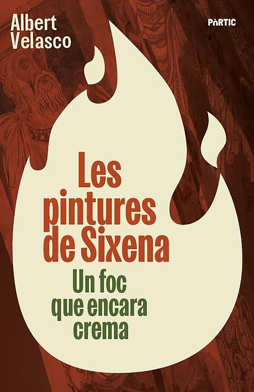 PINTURES DE SIXENA, LES. ART I POLÍTICA A L'ESPANYA D'AVUI | 9788498096309 | VELASCO, ALBERT
