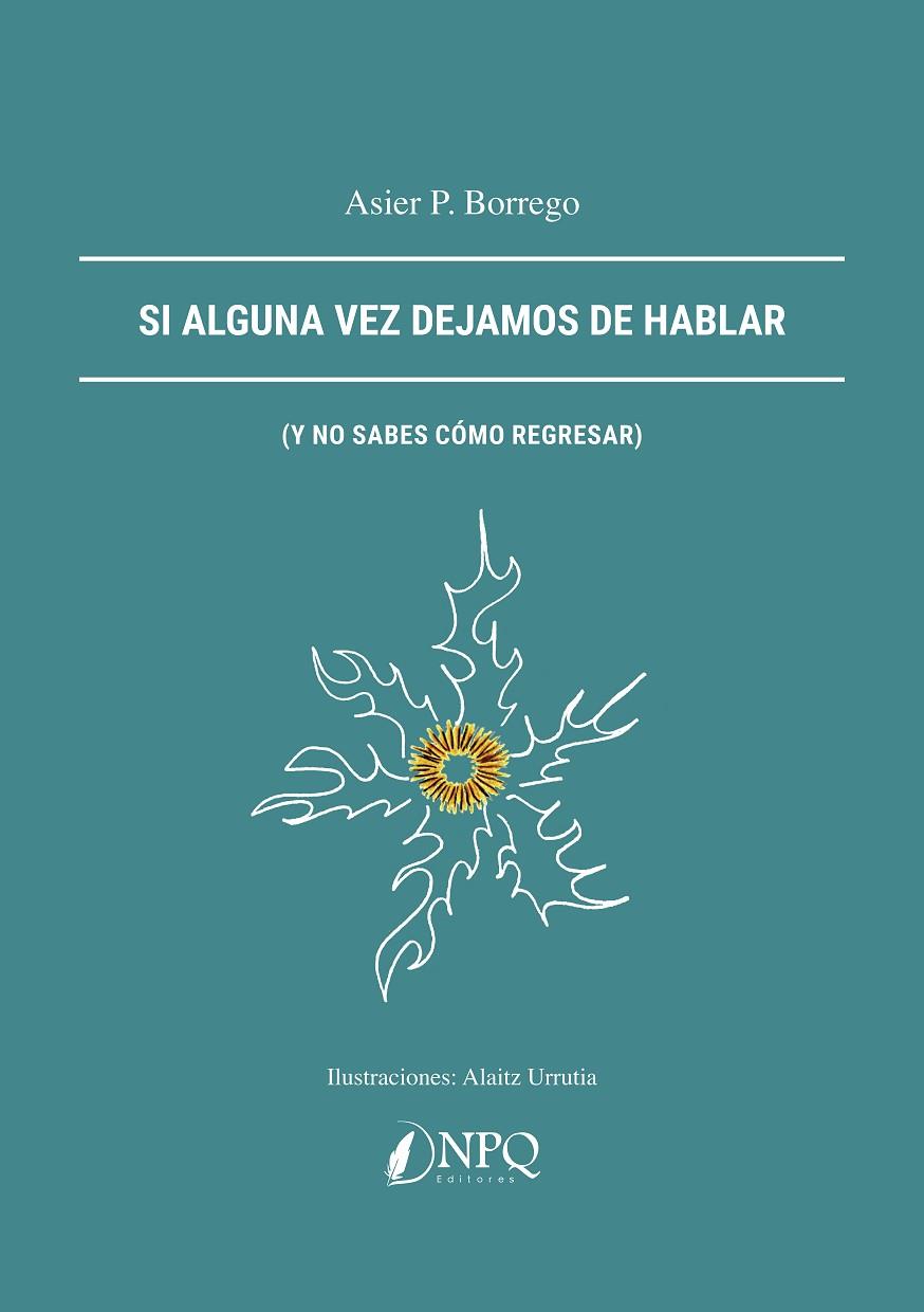 SI ALGUNA VEZ DEJAMOS DE HABLAR | 9788410453050 | BORREGO, ASIER P.