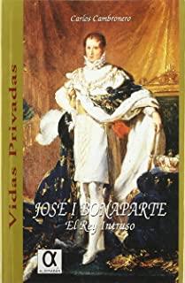 JOSE BONAPARTE EL REY INTRUSO | 9788488676306 | CAMBRONERO, C.