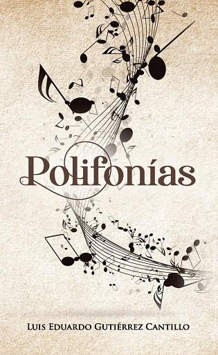 POLIFONÍAS | 9788418773044 | GUTIÉRREZ CANTILLO, LUIS EDUARDO