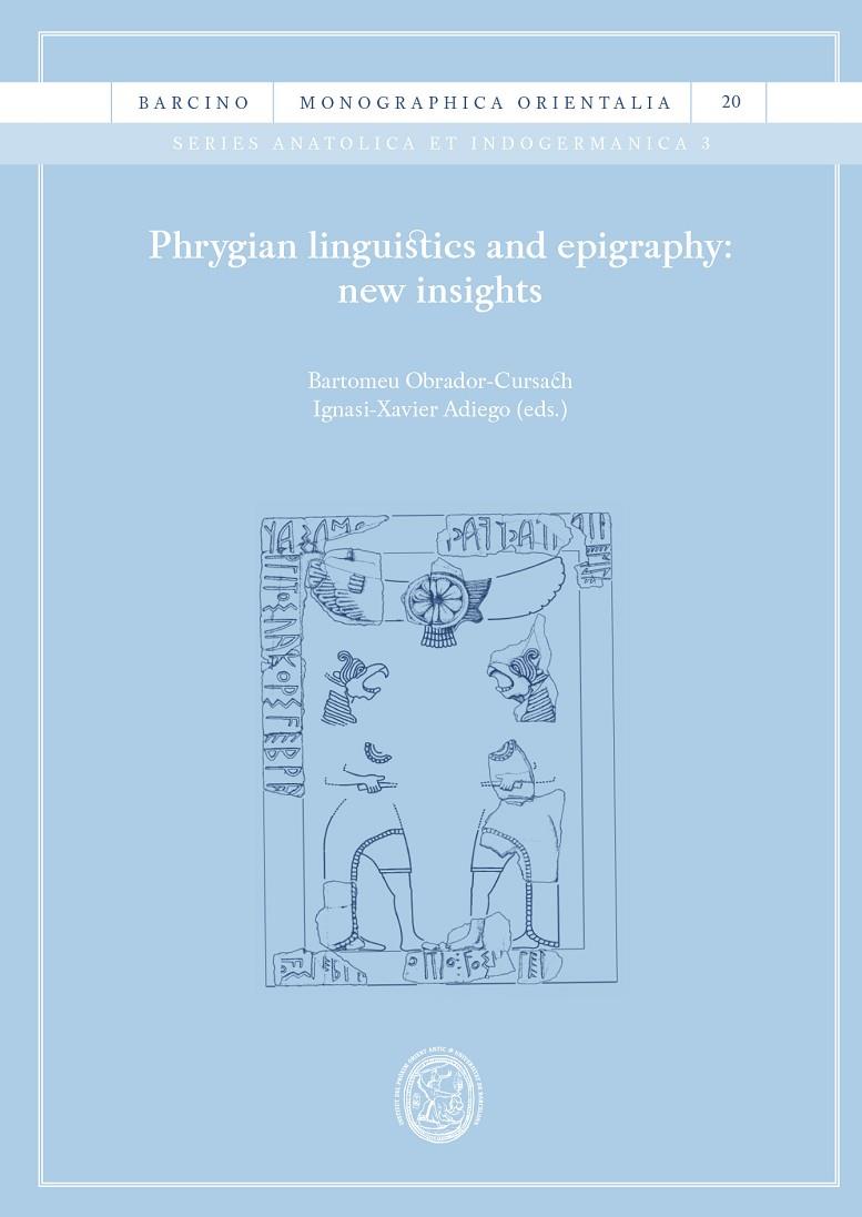 PHRYGIAN LINGUISTICS AND EPIGRAPHY NEW INSIGHTS | 9788491688914 | VARIOS AUTORES