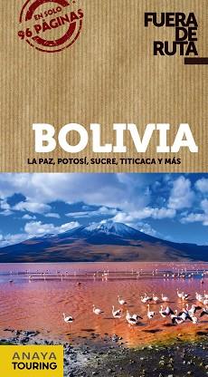BOLIVIA : FUERA DE RUTA [2018] | 9788491580072 | ORTEGA BARGUEÑO, PILAR/LORENZO, ÁUREA