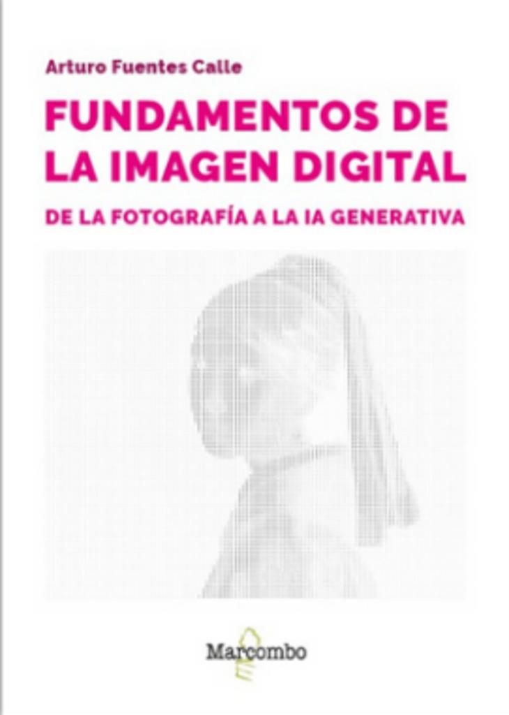 FUNDAMENTOS DE LA IMAGEN DIGITAL | 9788426739285 | FUENTES CALLE, ARTURO