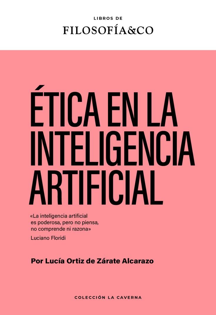 ÉTICA EN LA INTELIGENCIA ARTIFICIAL | 9788410086586 | ÓRTIZ DE GARATE, LUCIA