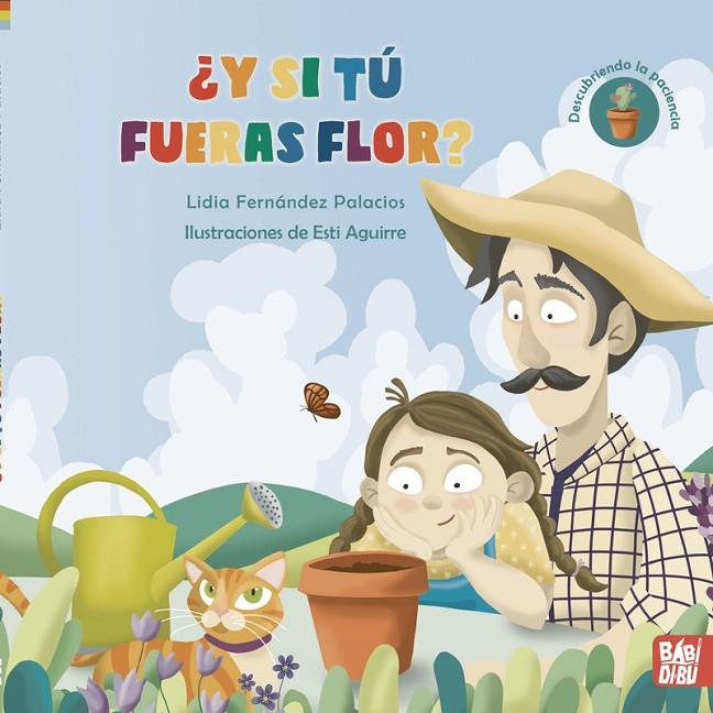 ¿Y SI TÚ FUERAS FLOR? | 9788419454782 | FERNANDEZ PALACIOS, LIDIA
