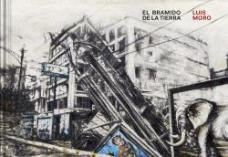 BRAMIDO DE LA TIERRA, EL - LUIS MORO | 9788492572250 | MORO, LUIS
