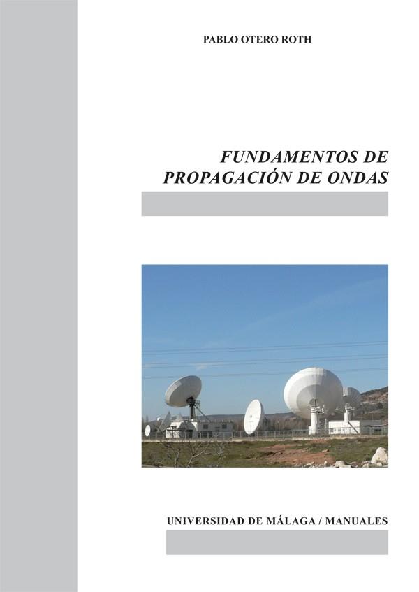 FUNDAMENTOS DE PROPAGACIÓN DE ONDAS | 9788497473590 | OTERO ROTH, PABLO