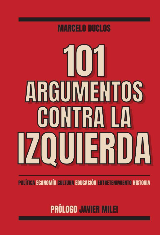 101 ARGUMENTOS CONTRA LA IZQUIERDA | 9788472099814 | DUCLOS, MARCELO