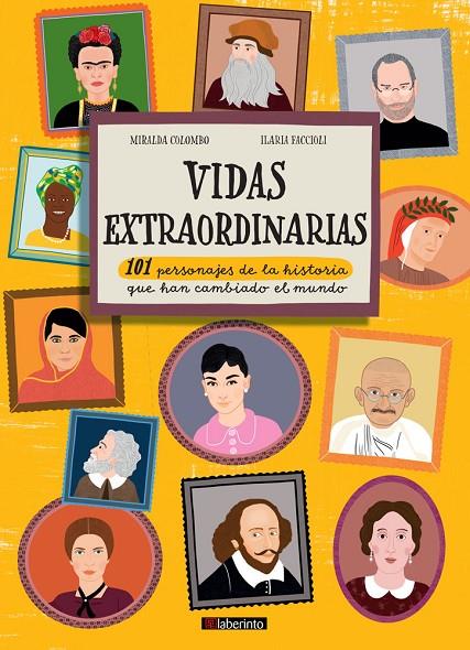 VIDAS EXTRAORDINARIAS. 101 PERSONAJES DE LA HISTORIA QUE HAN CAMBIADO EL MUNDO | 9788484839576 | COLOMBO, MIRALDA / FACCIOLI, ILARIA