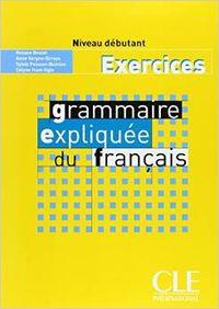 GRAMMAIRE EXPLIQUÉ DU FRANÇAIS | 9782090337082