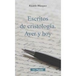 ESCRITOS DE CRISTOLOGIA. AYER Y HOY | 9788422024132 | RICARDO BLAZQUEZ