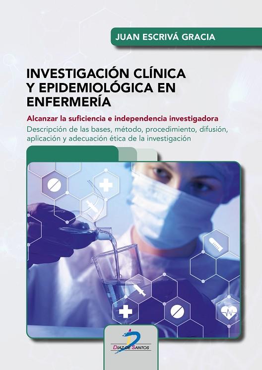 INVESTIGACIÓN CLÍNICA Y EPIDEMIOLÓGICA EN ENFERMERIA | 9788490525036 | ESCRIVÁ GRACIA, JUAN