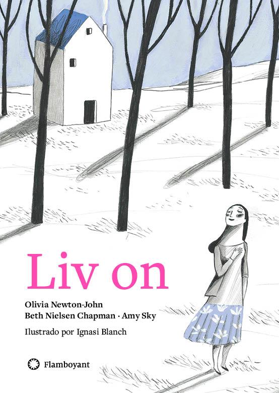 LIV ON | 9788494783593 | NEWTON JOHN, OLIVIA / SKY, AMY / NIELSEN CHAPMAN, BETH