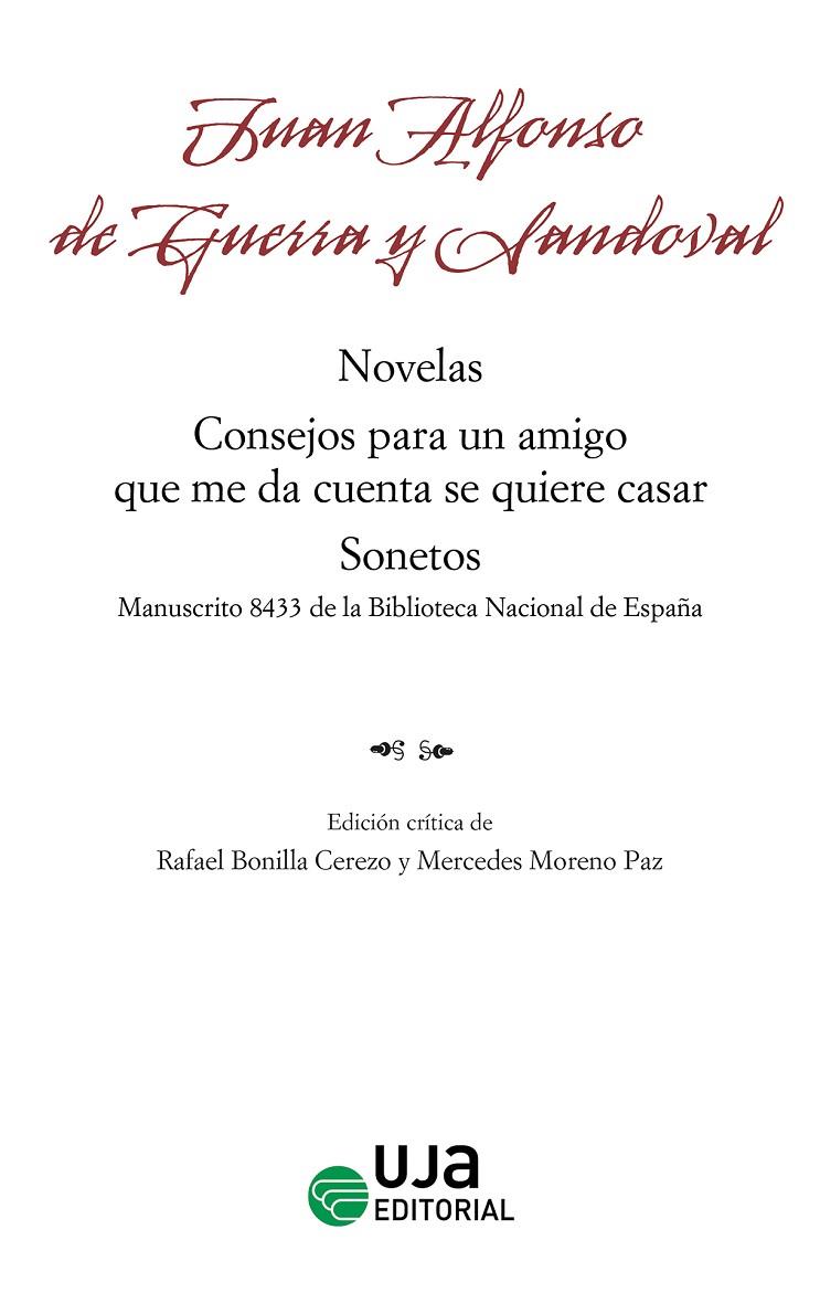 JUAN ALFONSO DE GUERRA Y SANDOVAL : NOVELAS, CONSEJOS PARA UN AMIGO QUE ME DA CUENTA SE QUIERE CASAR, SONETOS | 9788491597032 | DE GUERRA Y SANDOVAL, JUAN ALFONSO