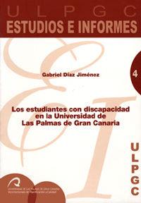 ESTUDIANTES CON DISCAPACIDAD EN LA UNIVERSIDAD DE LAS PALMAS DE GRAN CANARIA, LOS | 9788496131972 | DÍAZ JIMÉNEZ, GABRIEL