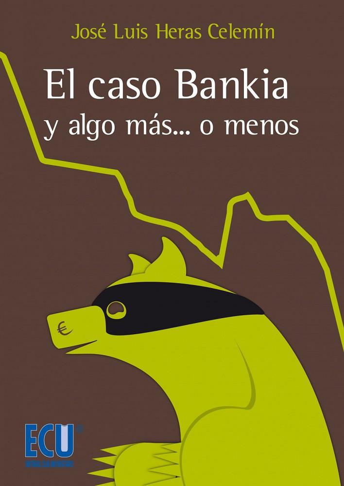 CASO BANKIA Y ALGO MÁS... O MENOS, EL | 9788415787778 | HERAS CELEMÍN, JOSÉ LUIS
