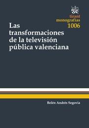 TRANSFORMACIONES DE LA TELEVISIÓN PÚBLICA VALENCIANA, LAS | 9788490868997 | ANDRÉS SEGOVIA, BELÉN